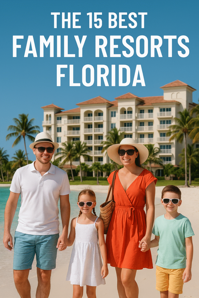 The 15 Best Family Resorts In Florida