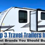 Best Travel Trailer Brands: A Complete 2025 Guide